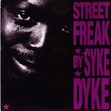 Syke Dyke - Street Freak - Used Vinyl Record 12"