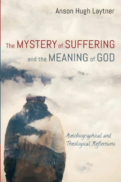 Laytner - Mystery of Suffering and the Meaning of God - New paperback