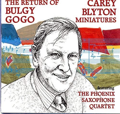 Phoenix Saxophone Qu - Return Of Bulgy Gogo /  Carey Blyton Miniature