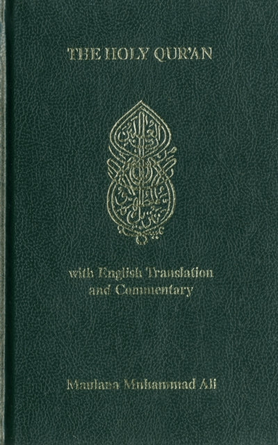 Maulana Muhammad Ali - Holy Quran : With English Translantion and Comm