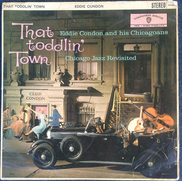 Eddie Condon And His - That Toddlin' Town (Chicago Jazz Revisited) -