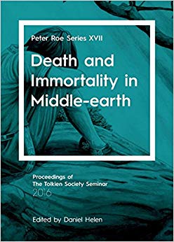 Death and Immortality in Middle-earth : 17 - New Paperback