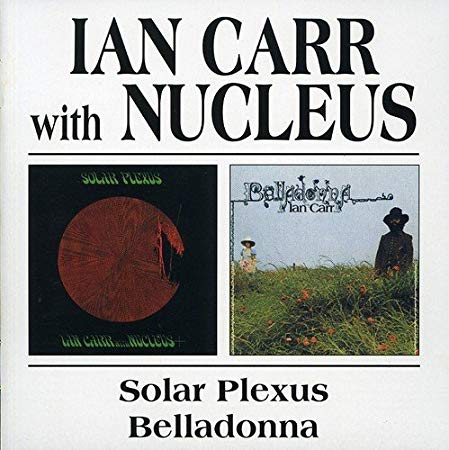 Ian Carr - Solar Plexus / Belladonna - CD
