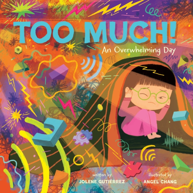 Jolene Gutierrez - Too Much! : An Overwhelming Day - Hardback