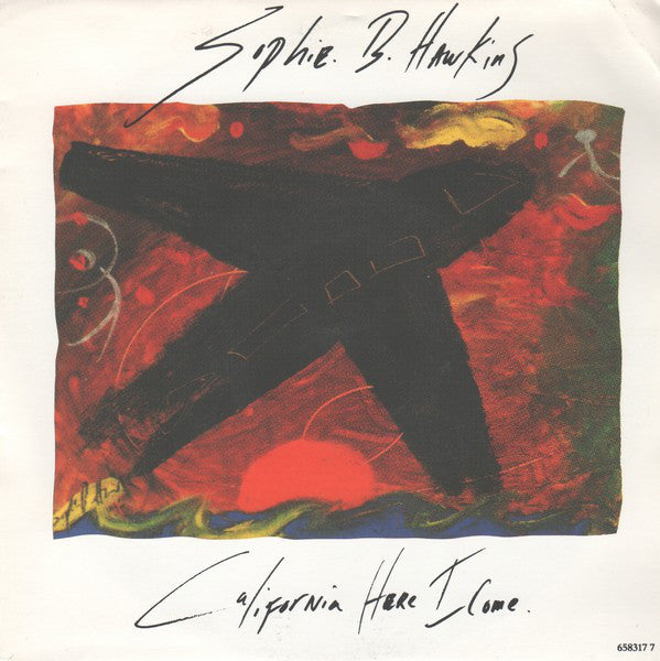 Sophie B. Hawkins - California Here I Come - Used Vinyl Record 7"
