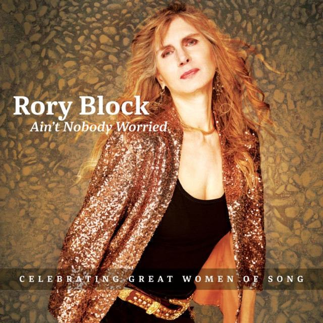 RORY BLOCK - AIN'T NOBODY WORRIED - CD