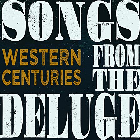 Western Centuries - Songs From The Deluge - CD