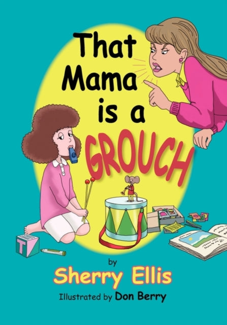 Ellis - That Mama is a Grouch - New paperback or softback