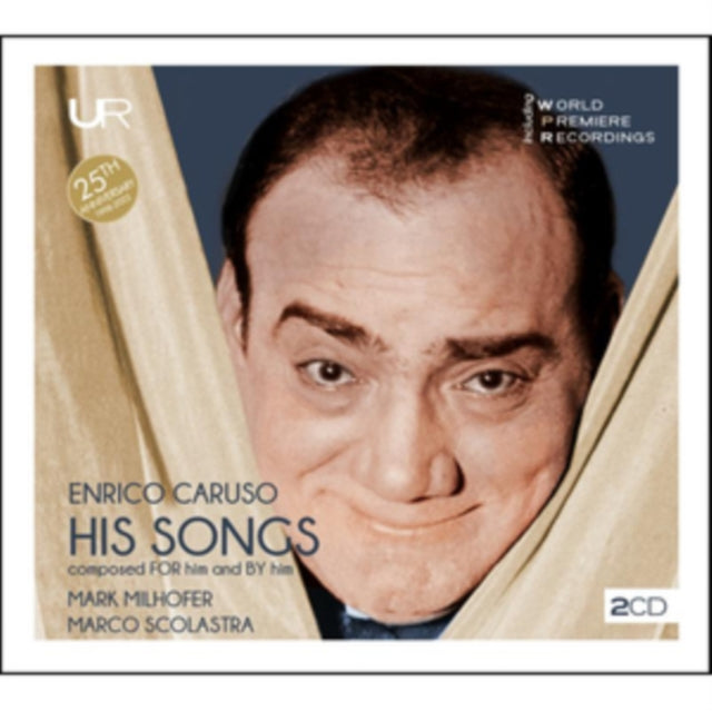 Enrico Caruso, Mark Milhofer; Marco Scolastra - Enrico Caruso: His Songs