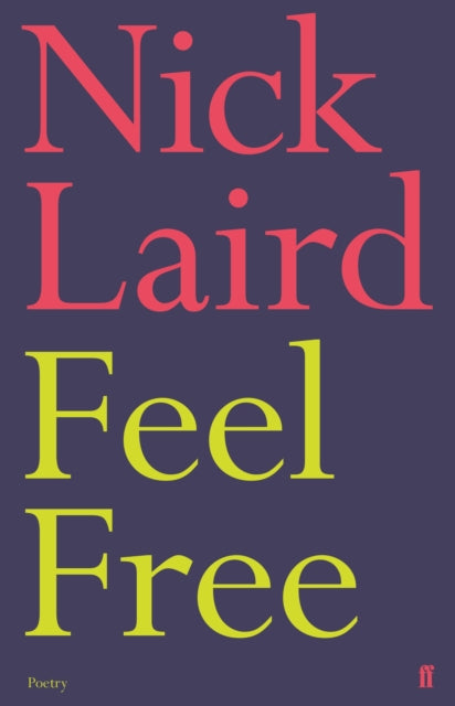 Nick Laird - Feel Free - Paperback