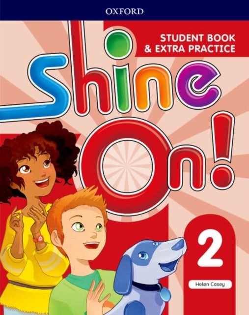 Helen Casey - Shine On!: Level 2: Student Book with Extra Practice - P