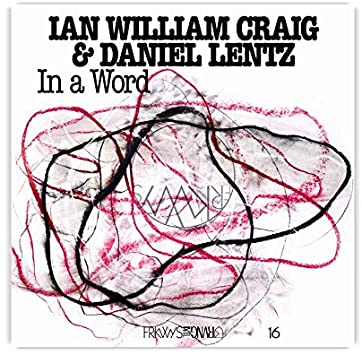 IAN WILLIAM CRAIG & - IN A WORD - New CD