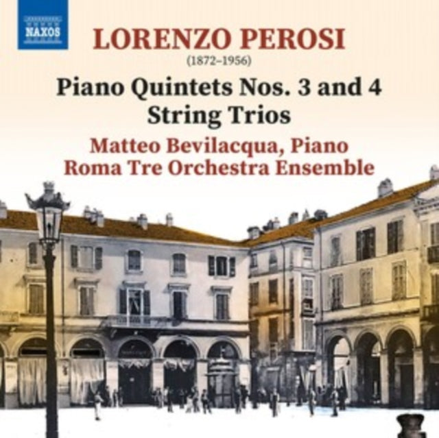 BEVILACQUA/ROMA TRE - PEROSI - PIANO QUINTETS 3 & 4 - CD