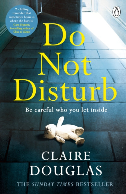 Claire Douglas - Do Not Disturb : Be careful who you let inside . . .