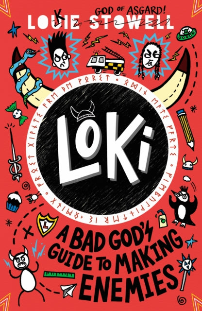 Louie Stowell - Loki: A Bad God&#39;s Guide to Making Enemies - New Pa