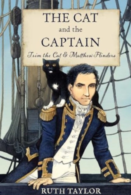 Ruth Taylor - Cat and the Captain: Trim the Cat & Matthew Flinders - P