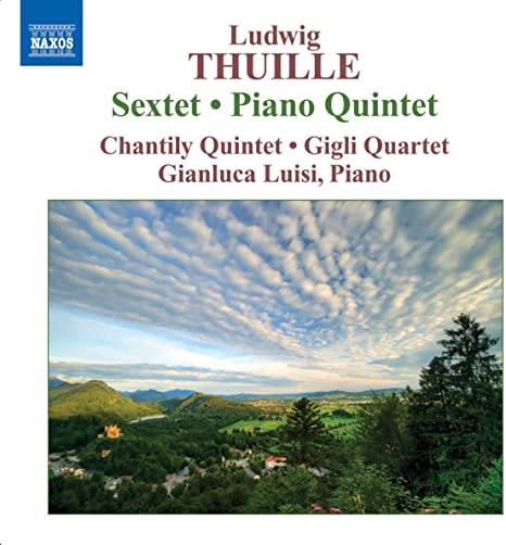 CHANTILLY QUINTET:GI - THUILLE:SEXTET/PIANO QUINTET - CD