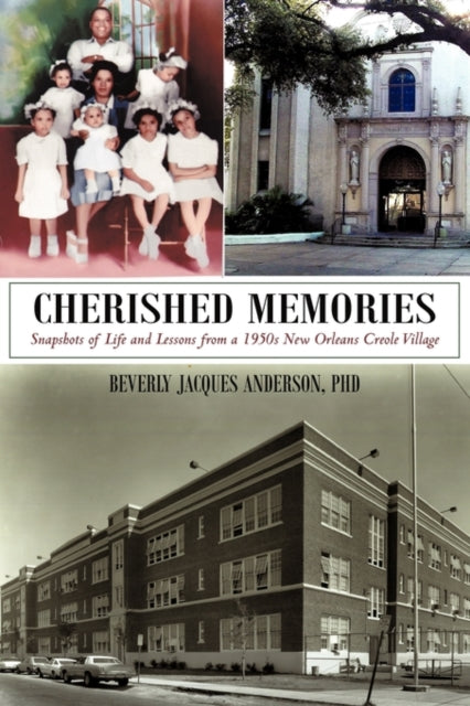Anderson PhD - Cherished Memories  Snapshots of Life and Lessons from