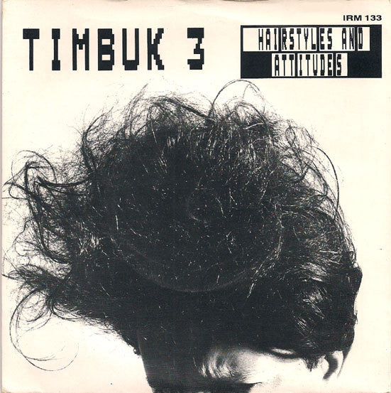 Timbuk 3 - Hairstyles And Attitudes - Used Vinyl Record 7"