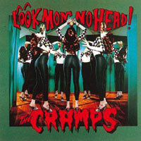 CRAMPS - LOOK MOM NO HEAD! - CD