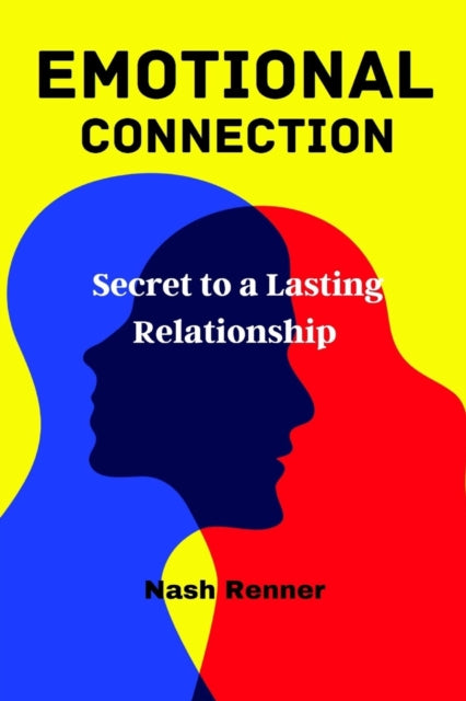 Renner - Emotional Connection  Secret to a Lasting Relationship - New