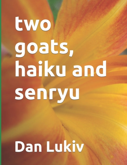 Lukiv - two goats, haiku and senryu - New paperback or softback