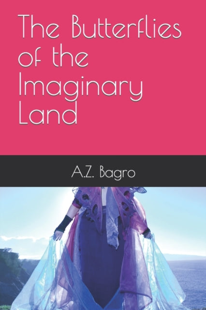 Bagro - Butterflies of the Imaginary Land - New paperback or softback