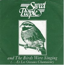 Sweet People - Et Les Oiseaux Chantaient (... And The Birds Were Sing