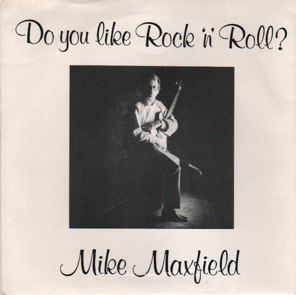 Mike Maxfield - Do You Like Rock 'N' Roll? - Used Vinyl Record 7"