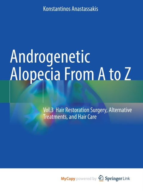Anastassakis - Androgenetic Alopecia From A to Z   Vol.3 Hair Restorat