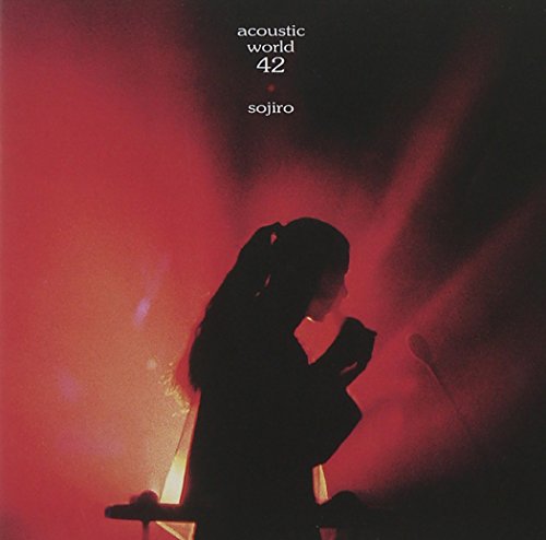SOJIRO - ACOUSTIC WORLD 42 - New CD