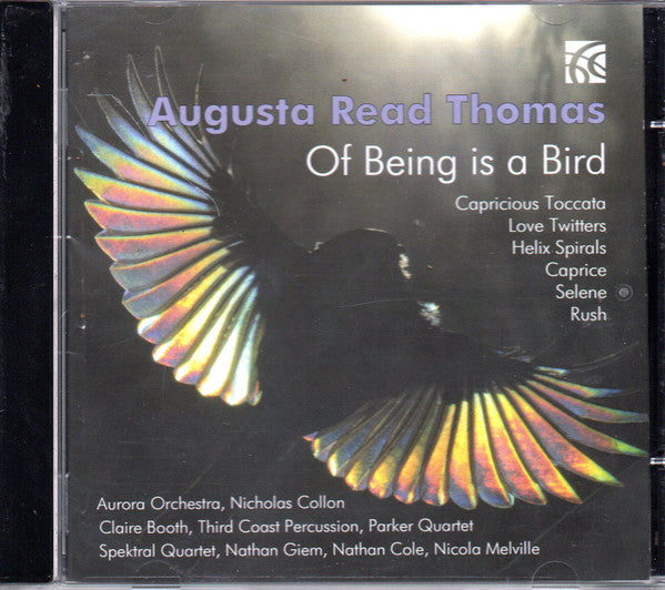 Augusta Read Thomas - Of Being A Bird - CD