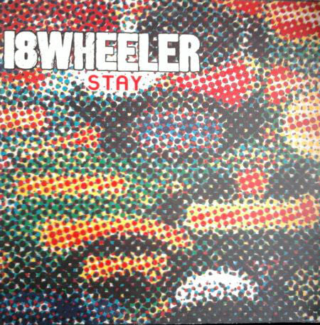 18 Wheeler - Stay - Used Vinyl Record 12"