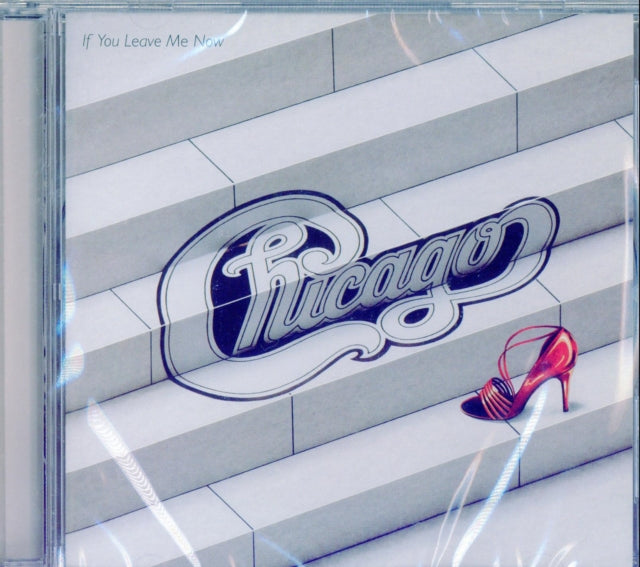 CHICAGO - IF YOU LEAVE ME NOW (AND OTHER - CD