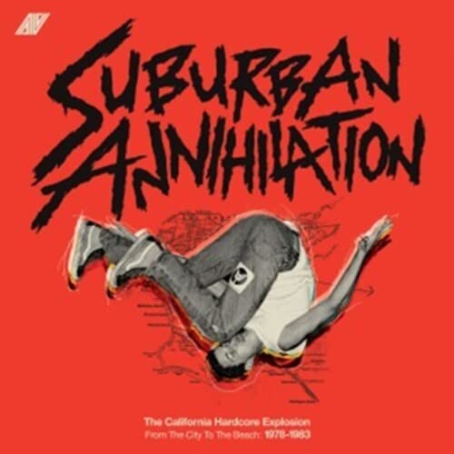 VARIOUS ARTISTS - SUBURBAN ANNIHALATION (THE CALIFORNIA HARDCORE EXPLO
