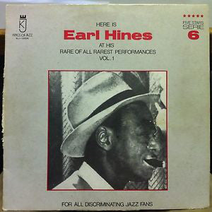 Earl Hines - Here Is  At His Rare Of All Rarest Performances Vol.1 -