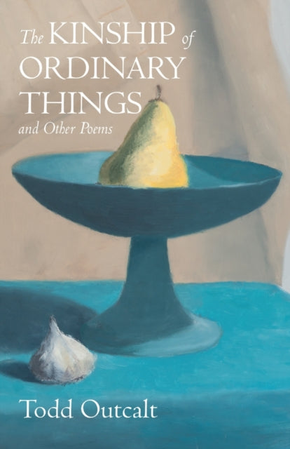 Outcalt - Kinship of Ordinary Things and Other Poems - New paperback o