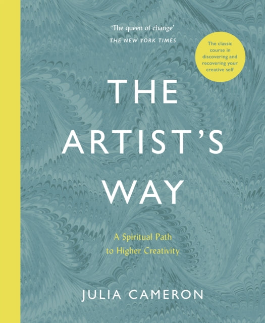 Julia Cameron - Artist's Way : A Spiritual Path to Higher Creativi