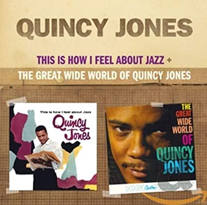 QUINCY JONES ORCHEST - JONES Q./ THIS IS HOW I FEEL ABOUT JAZZ - CD ALBU