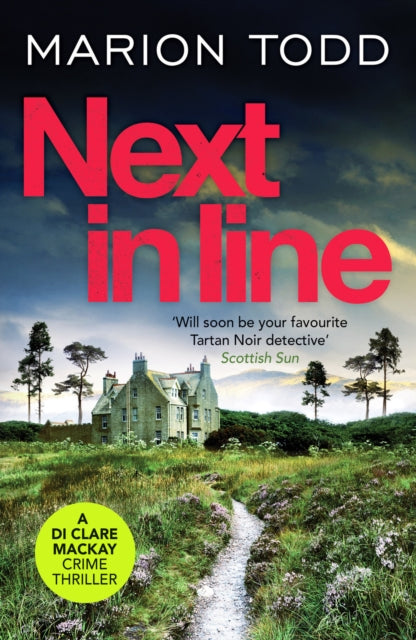 Marion Todd - Next in Line : A must-read Scottish crime thriller : 5 -