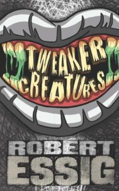 Essig - Tweaker Creatures - New paperback or softback