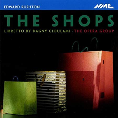 Edward Rushton - Shops The (Bailey the Opera Group) - CD