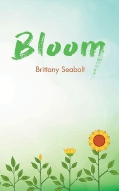 Seabolt - Bloom - New paperback or softback