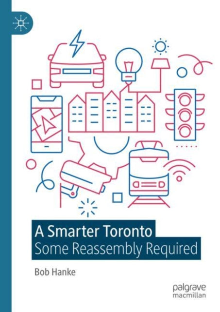 Hank - A Smarter Toronto   Some Reassembly Required - New hardback or