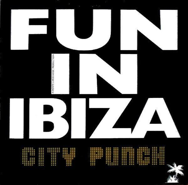 City Punch - Fun In Ibiza - Used Vinyl Record 12"