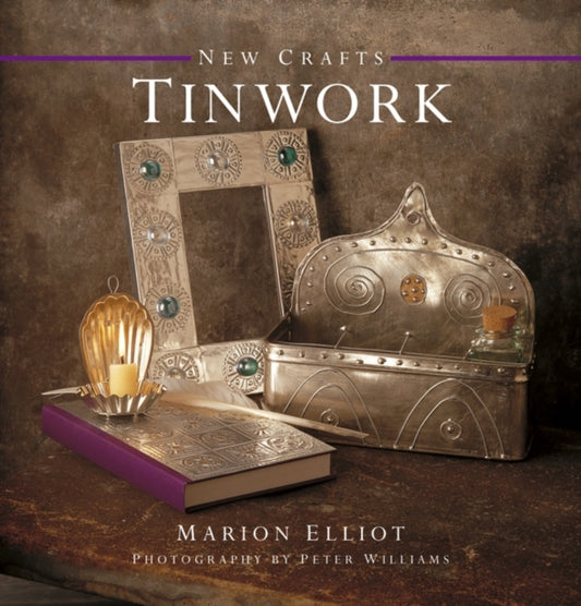 MARION ELLIOT - New Crafts: Tinwork - New Hardback