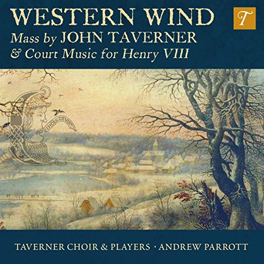 John Taverner - Western Wind : Mass By  & Court Music For Henry VIII - C