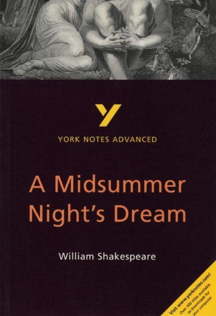 Michael Sherborne - A Midsummer Night's Dream: York Notes Advanced