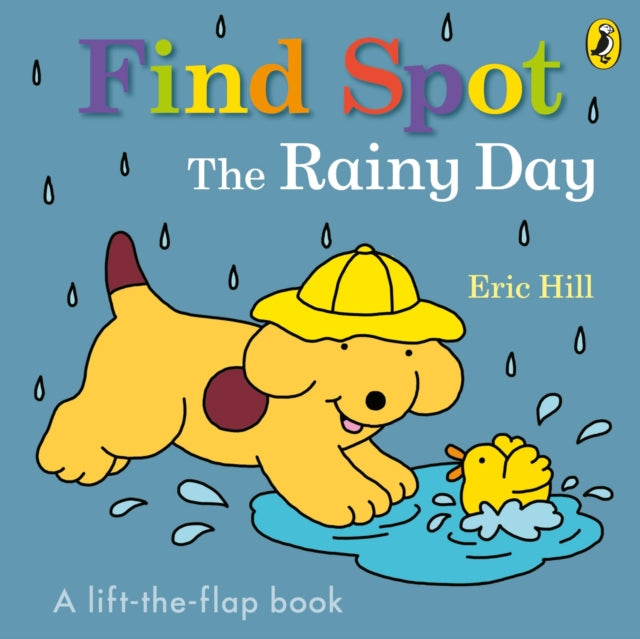 Eric Hill - Find Spot: The Rainy Day - Board book
