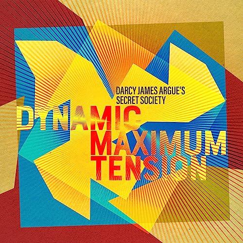 Darcy James Argue's - Dynamic Maximum Tension - CD